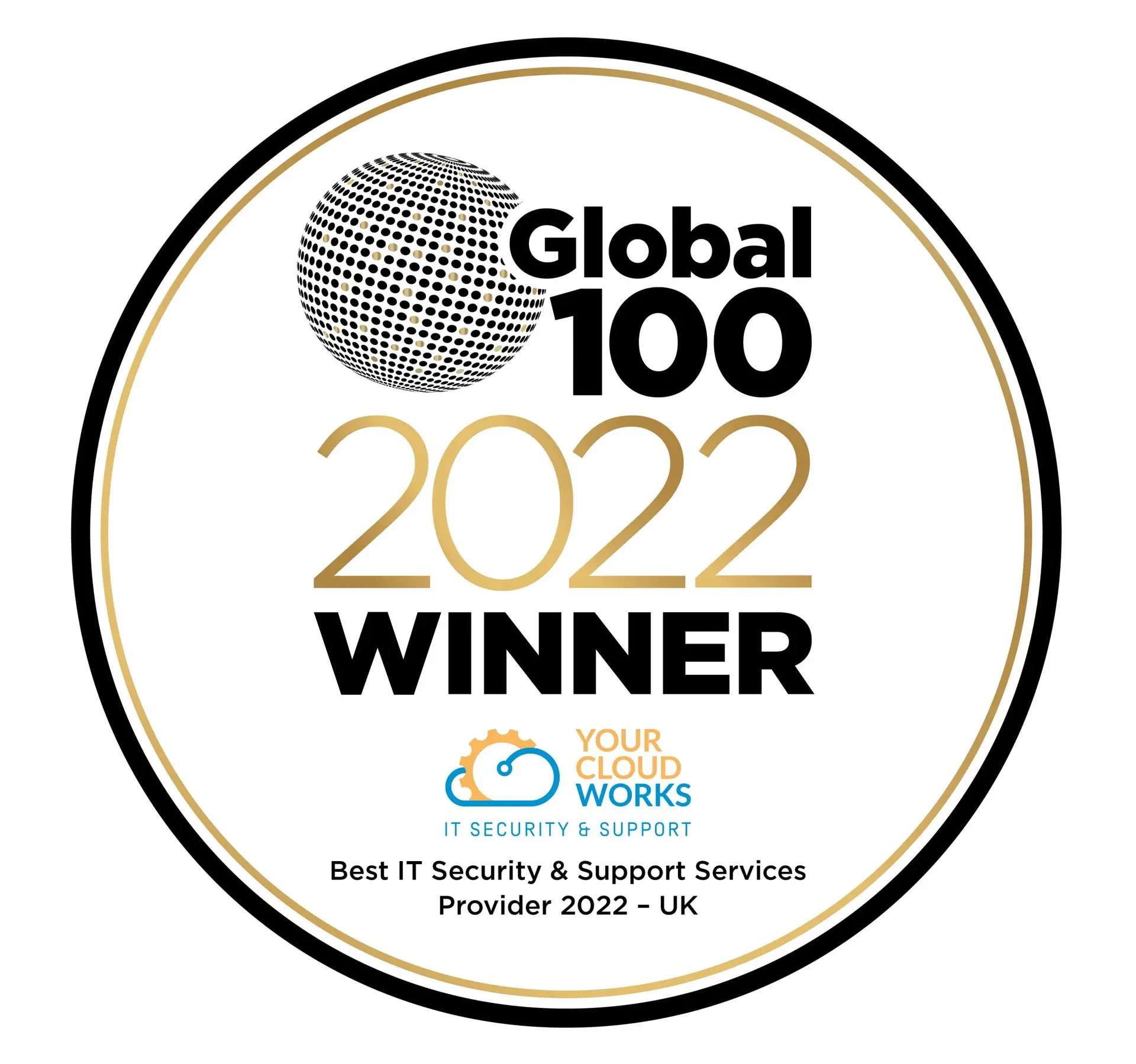 Global 100 – 2022 Winner – Best IT Security & Support Services Provider 2022 – UK