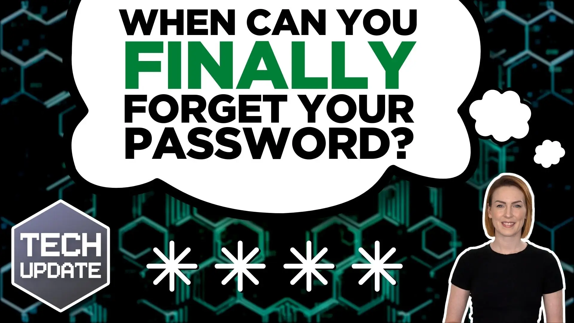 When can you finally forget your password?