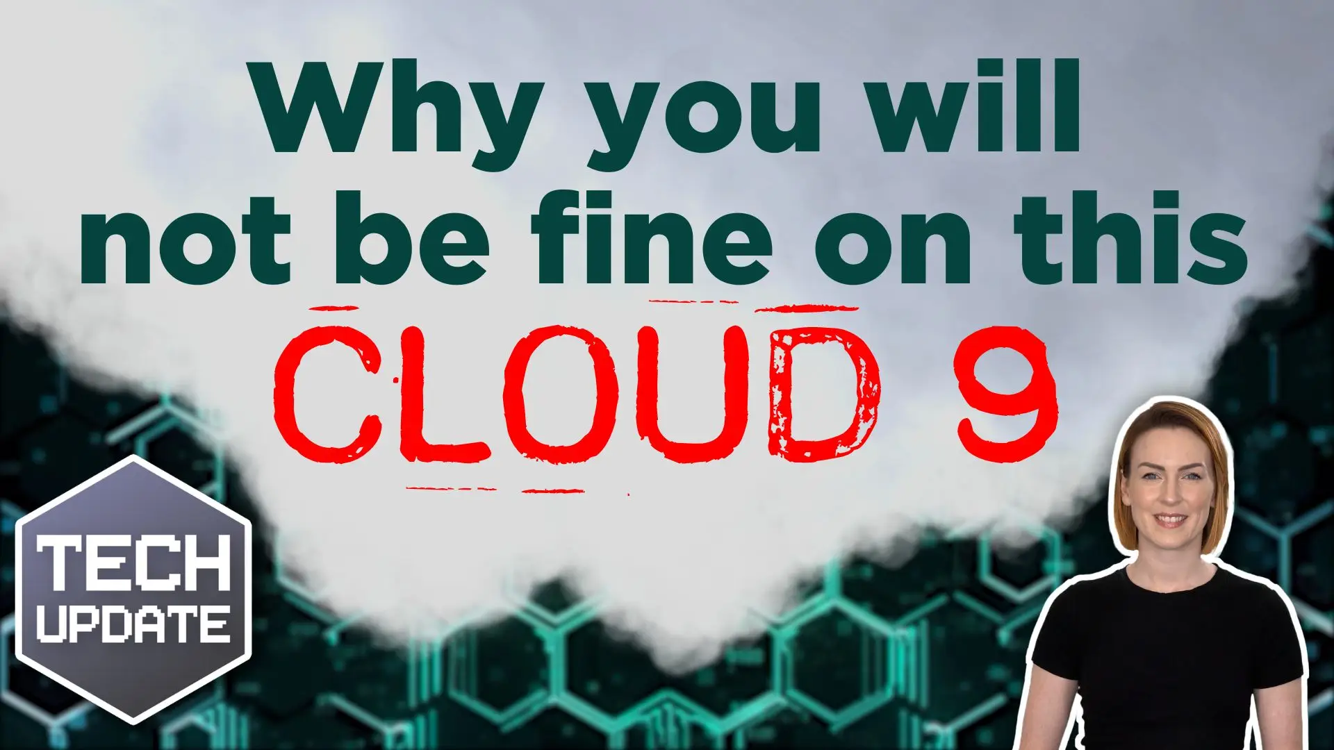 Why you will not be fine on this Cloud9